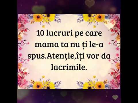 Video: 10 Lucruri Pe Care Mama Nu Mi Le-a Spus