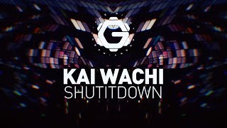 Kai Wachi - SHUTITDOWN