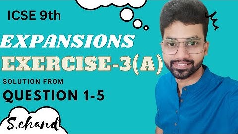 Expansions, Exercise-3(A) Solution from Question no. 1 to 5. ICSE Maths Solution Class 9th (S.Chand)