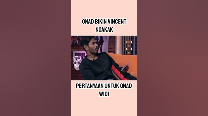 VINCENT DAN DESTA DI BUAT TERHIBUR OLEH ONAD