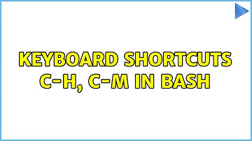 Unix & Linux: Keyboard shortcuts C-h, C-m in bash (2 Solutions!!)