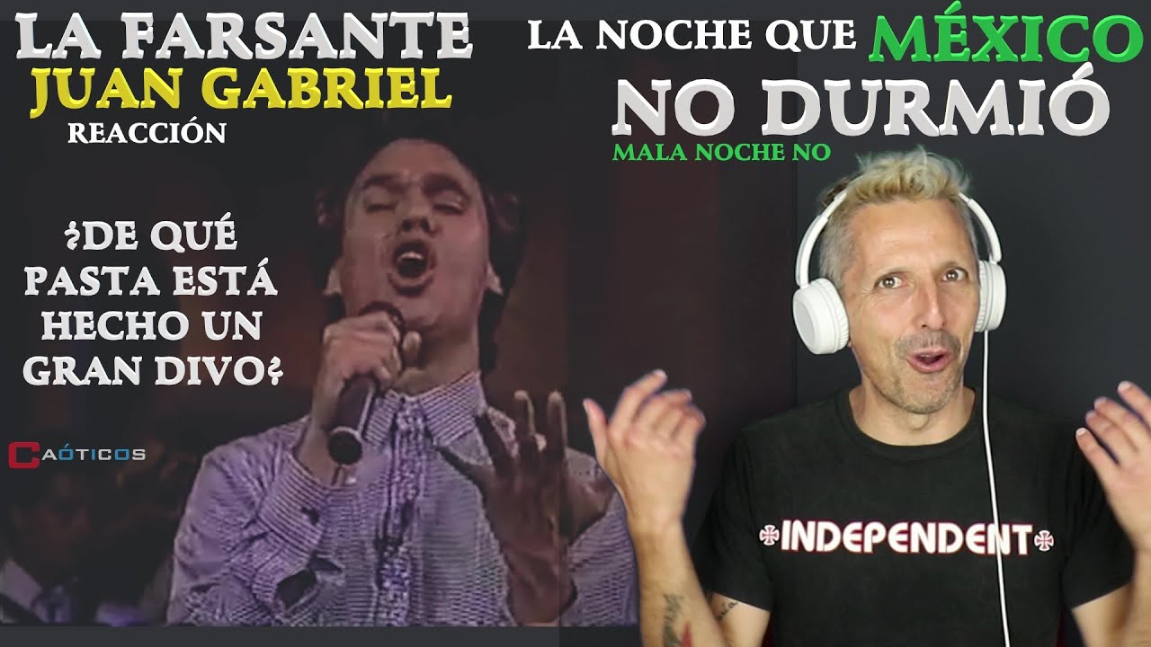 ▶️CANTANTE ESPAÑOL REACCIONA✴ Juan Gabriel La Farsante - La noche que México no durmió