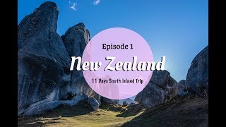 New Zealand Episode 1 纽西兰南岛自驾游