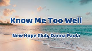 New Hope Club & Danna Paola - Know Me Too Well (Lyrics)