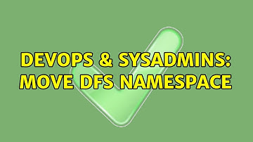 DevOps & SysAdmins: Move DFS Namespace (2 Solutions!!)