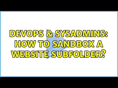 DevOps & SysAdmins: How to sandbox a website subfolder? (2 Solutions!!)
