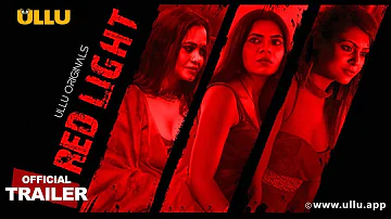 Red Light | Part - 01 | Official Trailer | Ullu Originals | Releasing On : 07th May