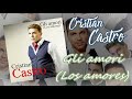 Cristian Castro - Gli amori (Los amores) (HQ Audio)