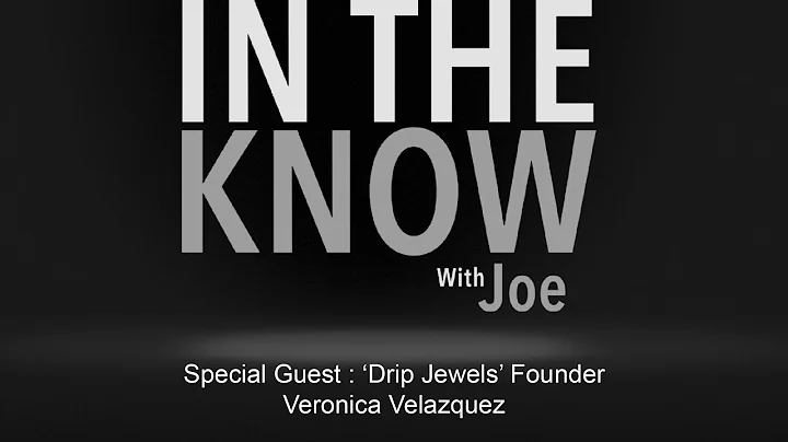 In The Know With Joe | Special Guest Drip Jewels F...