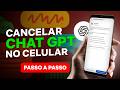 Como CANCELAR a CHAT GPT no CELULAR em 2026!