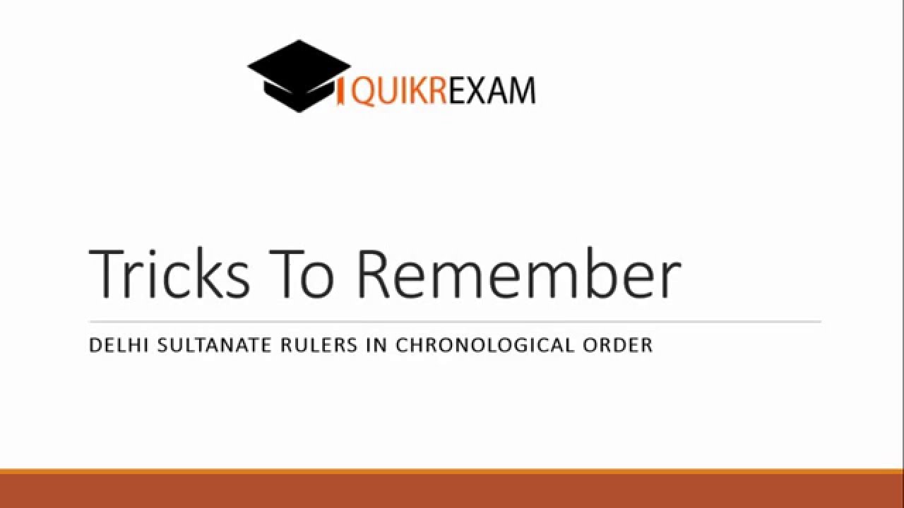 Tricks To Remember Delhi Sultanate Rulers In Chronological Order Tricks To Remember Delhi Sultanate Rulers In Chronological Order