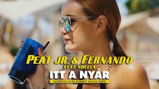 Peat Jr. & Fernando feat. Sheela - Itt a nyár (Giorgio 2k21 Sunset Remix Edit)