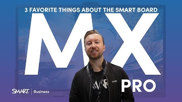 3 Favorite Things about the SMART Board MX Pro 🖊