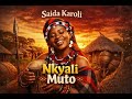 Nkyali Muto Saida Karoli Official 4k Audio