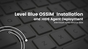Level Blue OSSIM - Open-Source SIEM (AlienVault) Installation