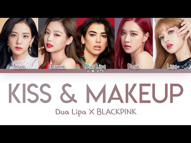 Dua Lipa X BLACKPINK – Kiss u0026 Make Up (Han|Rom|Eng) Color Coded Lyrics/한국어 가사 / 1 HOUR VERSION / class=
