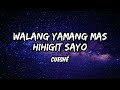 Walang Yamang Mas Hihigit Sayo - Cueshé (Lyrics)