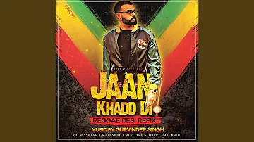 Jaan Khadd Di (Reggae Desi Refix)