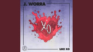 Video thumbnail of "J. Worra - Like XO (Original Mix)"