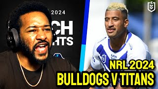 Bulldogs v Titans | NRL 2024 | Rd 3 Highlights | Reaction!