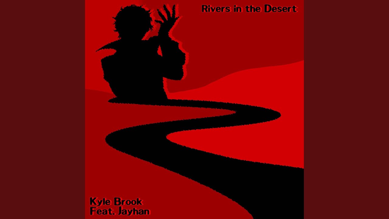 Rivers In The Desert (From 