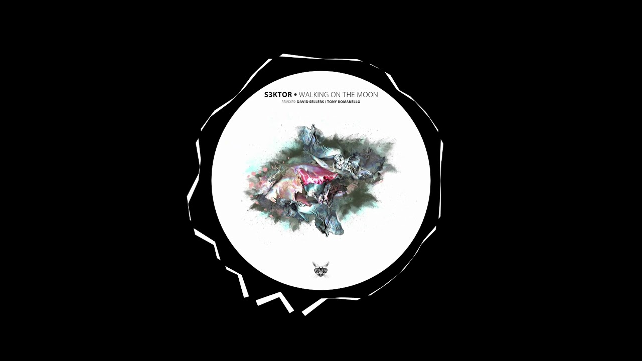 S3KTOR - Walking On The Moon (David Sellers Remix)