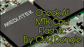 How To Check MTK Android CPU Flash IC By CM2