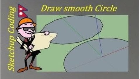 Draw Smooth Circle |Sketchup Coding