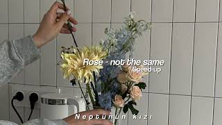 rosé - not the same sped-up