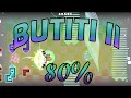 "BuTiTi II" 80% (Insane Demon) | AdrianSand