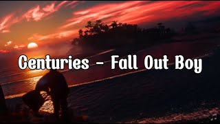 Centuries  Fall Out Boy s
