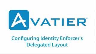 Configuring Identity Enforcers Delegated Layout