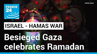 Gazans celebrate Ramadan despite war and suffering • FRANCE 24 English
