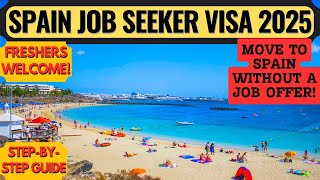 Spain Job Seeker Visa 2025 🇪🇸 | Move Without Job Offer | 12-Month Stay for Non-EU Nationals
