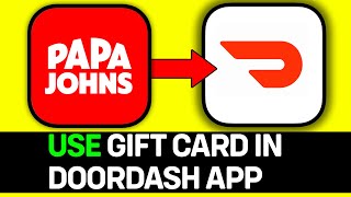 How To Use Papa Johns Gift Card In Doordash App