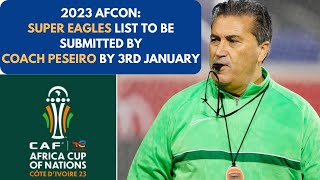 2023 AFCON - SUPER EAGLES COACH TO SUBMIT 23 MAN LIST BY 3RD JANUARY 2024 #supereagles #nigeria