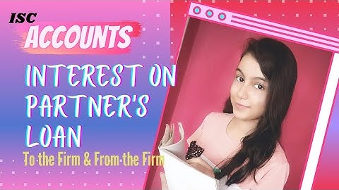 Fundamentals : Interest on loan | partnership | Accounts | Class 12