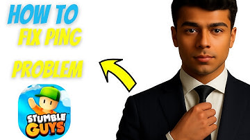 How to Fix Ping Problem in Stumble Guys (2025 Guide)