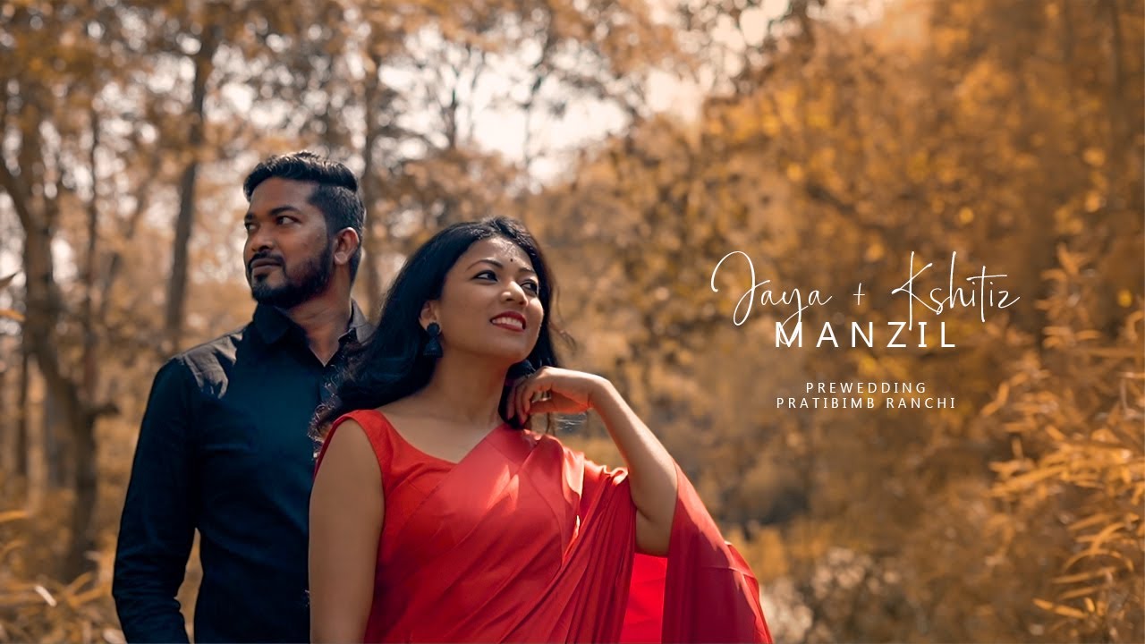 JAYA + KSHITIZ | PREWEDDING | PRATIBIMB RANCHI