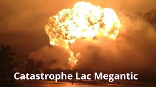 Lake Megantic disaster: Analysis and explanations.