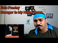 Elvis Presley - (Stranger In My Home Town) Reaction!