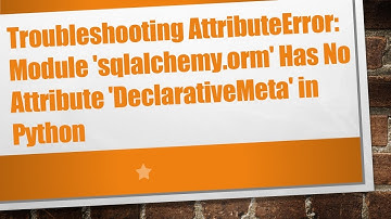 Troubleshooting AttributeError: Module 