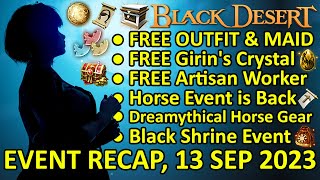 FREE OUTFIT, MAID, Girin's Crystal, Artisan Worker, Horse Event (BDO Event Recap 13 Sep 2023) Update