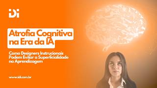 Atrofia Cognitiva na Era da IA