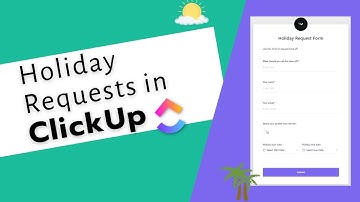 Building a Holiday Request Form in ClickUp