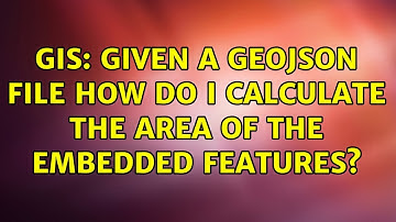 GIS: Given a GeoJSON file how do I calculate the area of the embedded features? (2 Solutions!!)