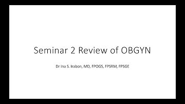 Seminar 2 OBGYN review May 22, 2020