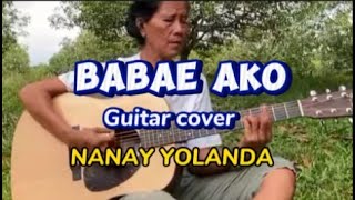 Babae ako Imelda papin guitar cover by nanay Yolanda