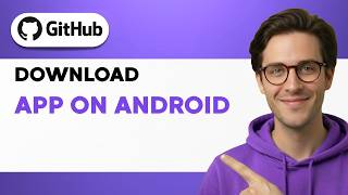 How to Download the GitHub App on Android [2026 Full Guide]