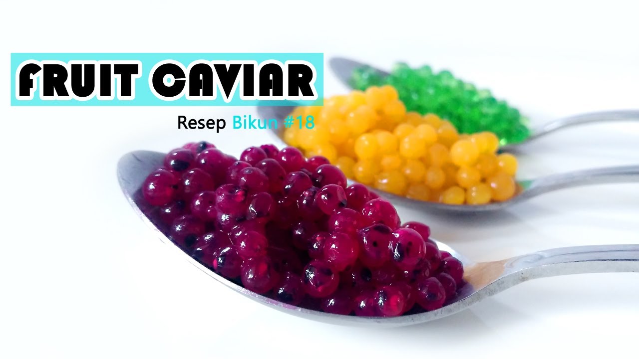 RESEP FRUIT CAVIAR Molecular Gastronomy paling mudah YouTube